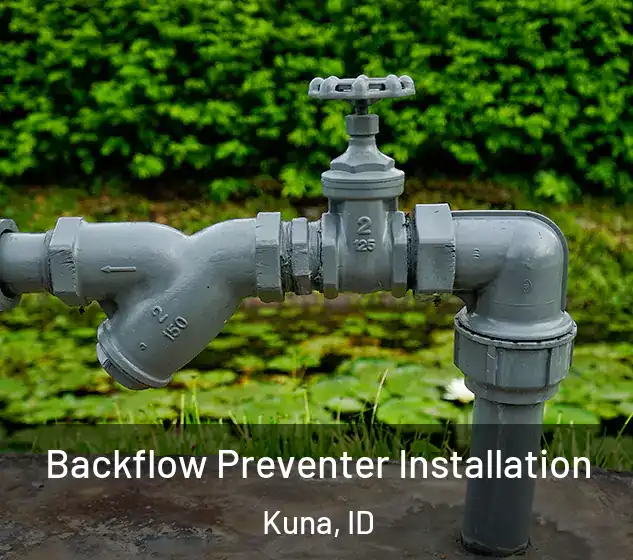  Backflow Preventer Installation Kuna, ID