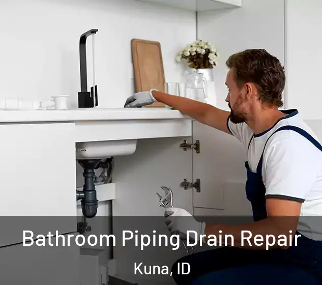  Bathroom Piping Drain Repair Kuna, ID