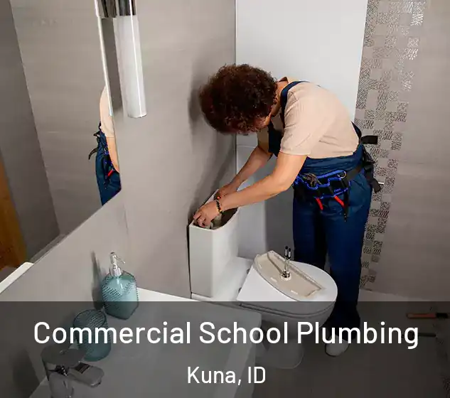  Commercial School Plumbing Kuna, ID