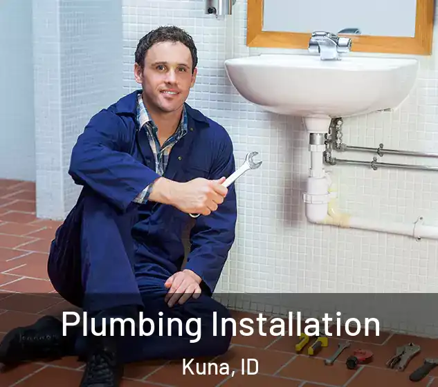  Plumbing Installation Kuna, ID