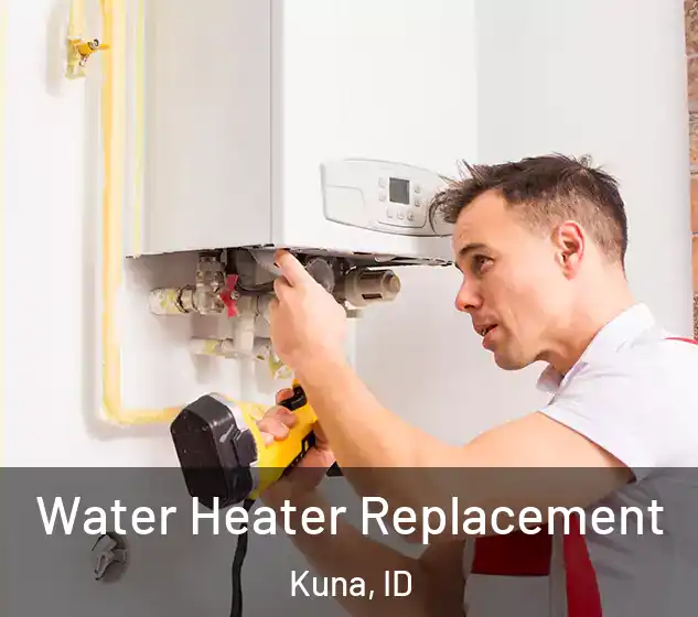 Water Heater Replacement Kuna, ID